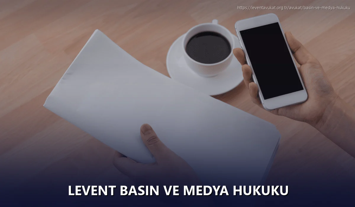 Levent Basın ve Medya Hukuku