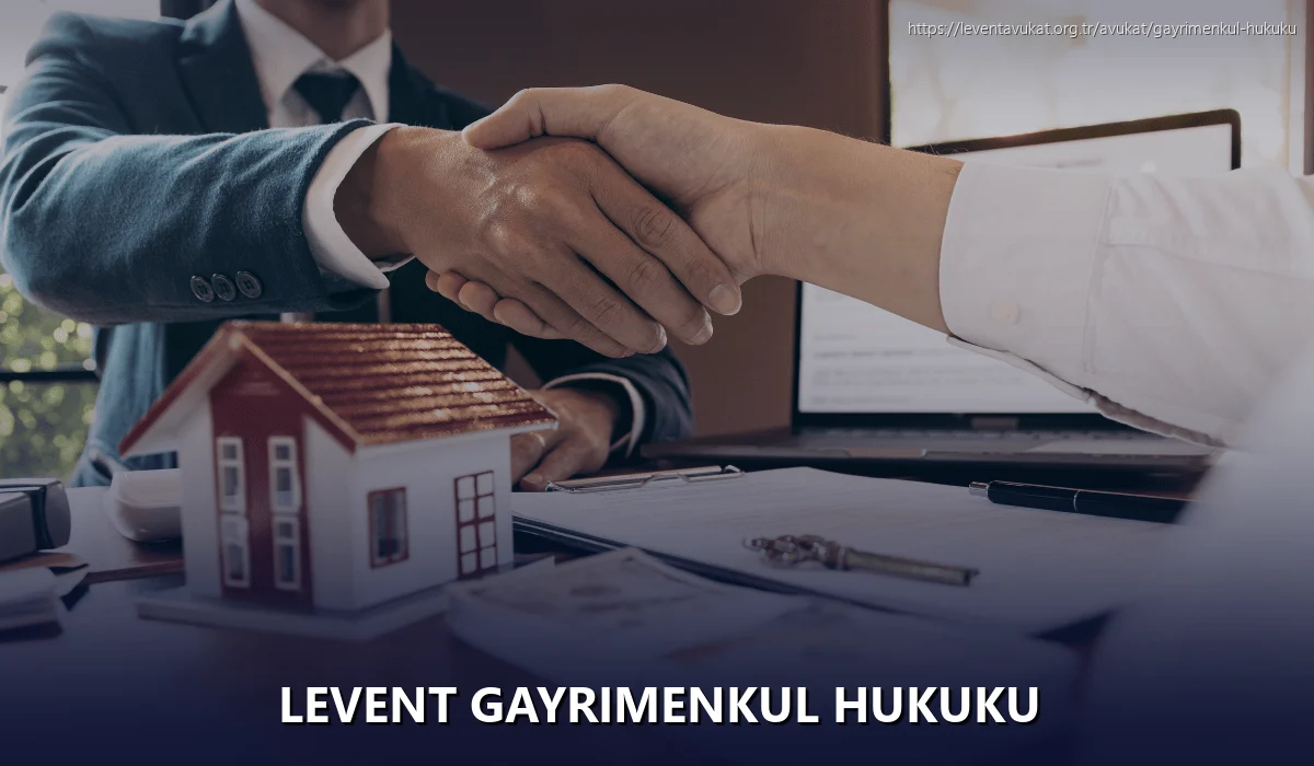 Levent Gayrimenkul Hukuku